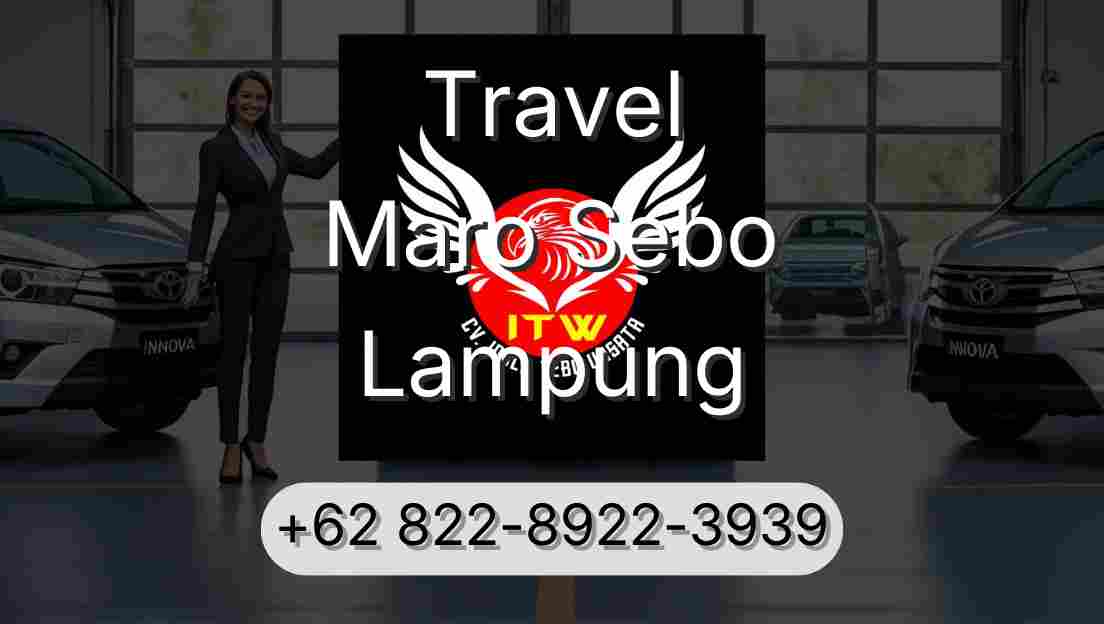 Travel Maro Sebo Lampung