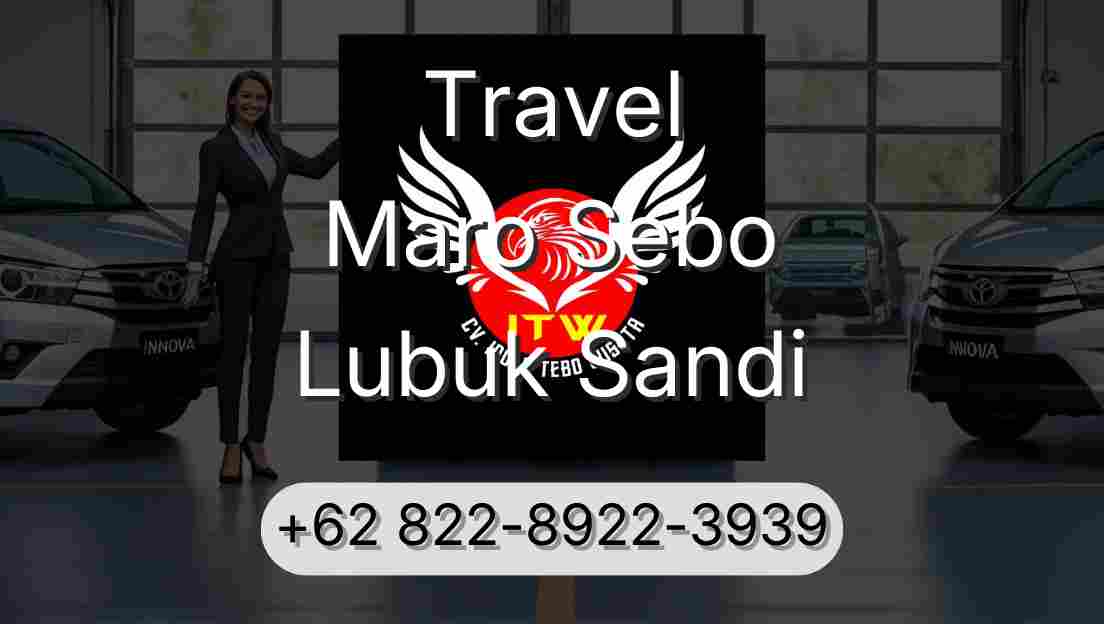 Travel Maro Sebo Lubuk Sandi