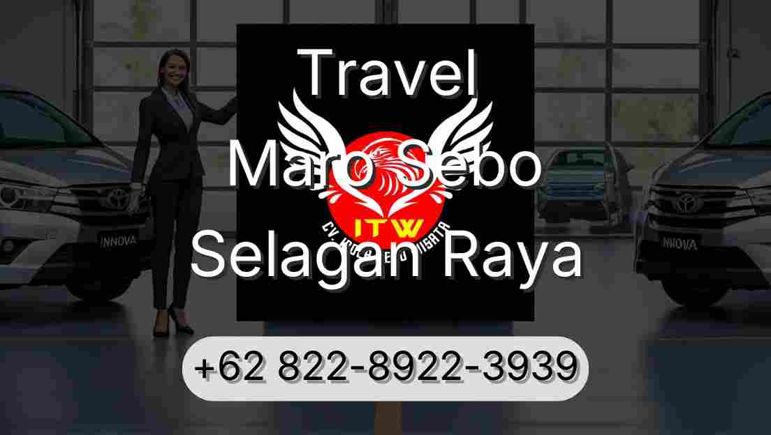 Travel Maro Sebo Selagan Raya