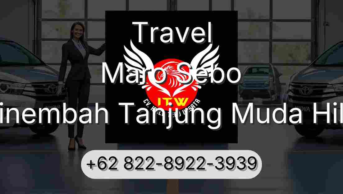 Travel Maro Sebo Sinembah Tanjung Muda Hilir