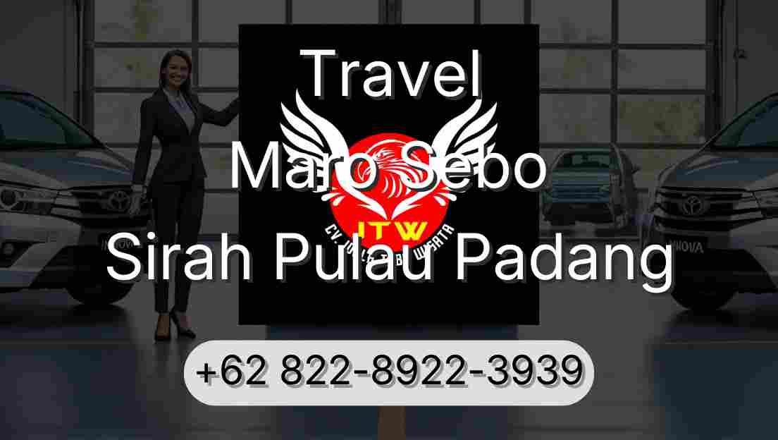 Travel Maro Sebo Sirah Pulau Padang
