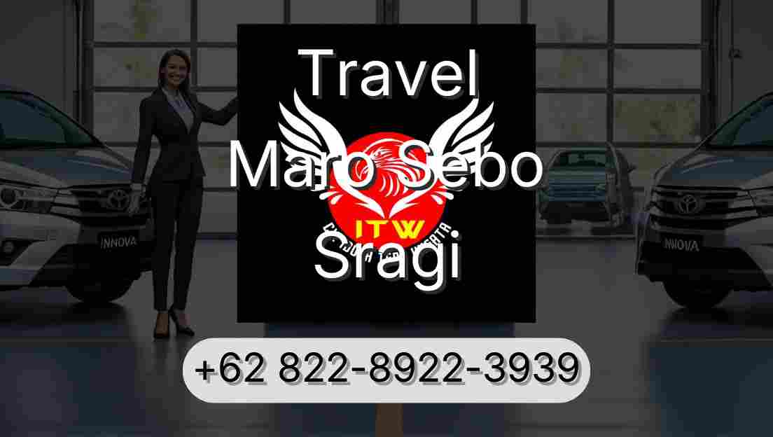 Travel Maro Sebo Sragi