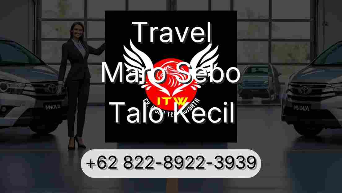 Travel Maro Sebo Talo Kecil