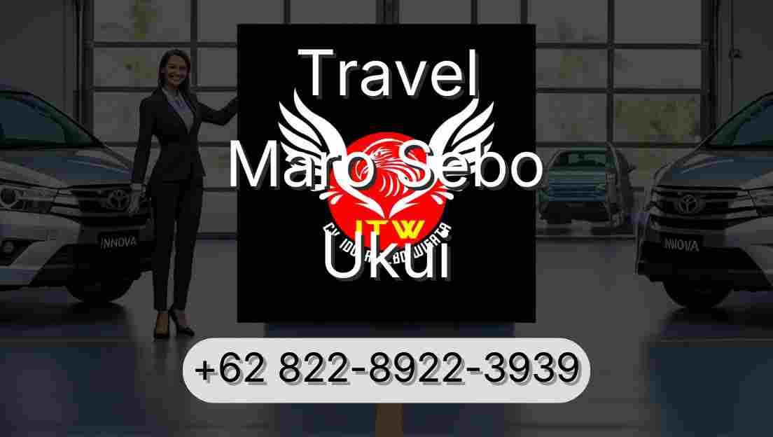 Travel Maro Sebo Ukui