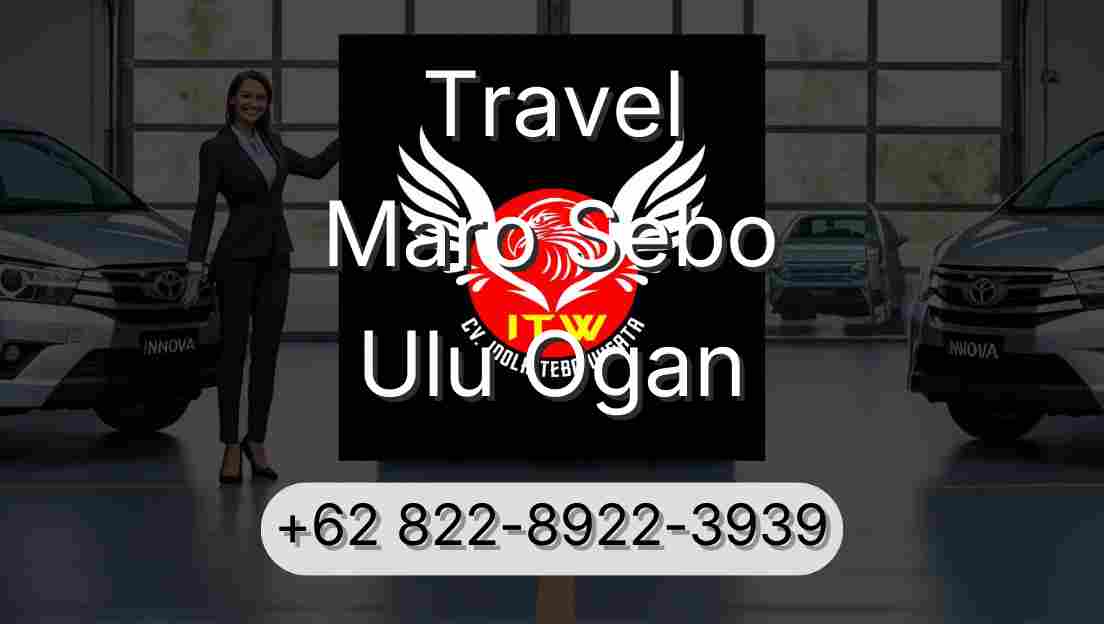 Travel Maro Sebo Ulu Ogan