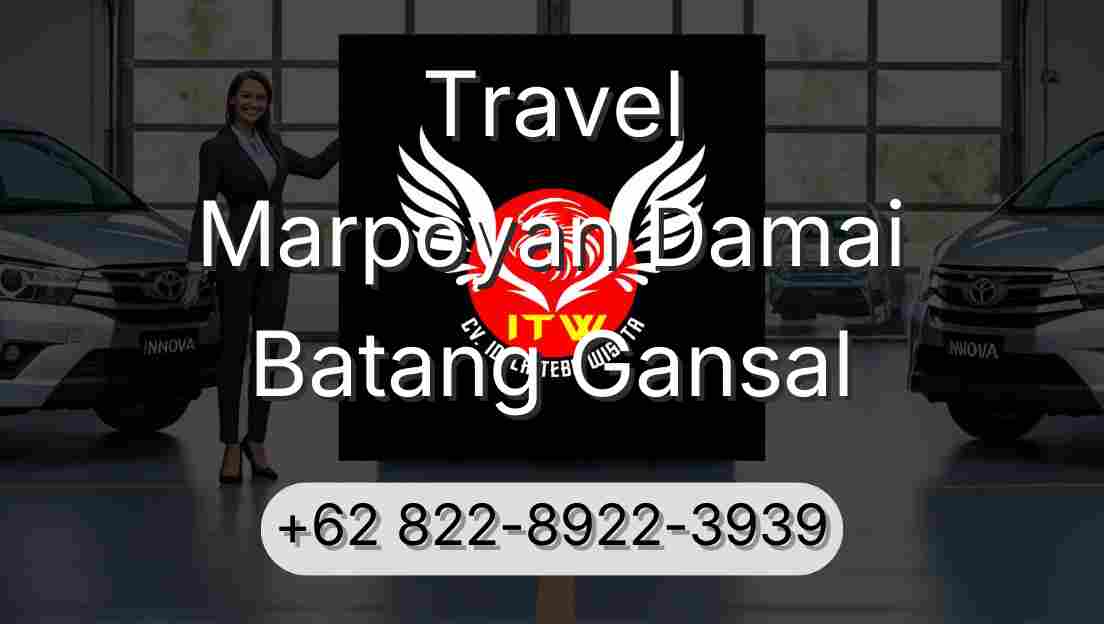 Travel Marpoyan Damai Batang Gansal