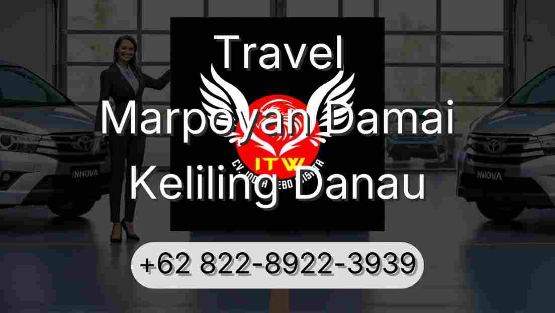 Travel Marpoyan Damai Keliling Danau