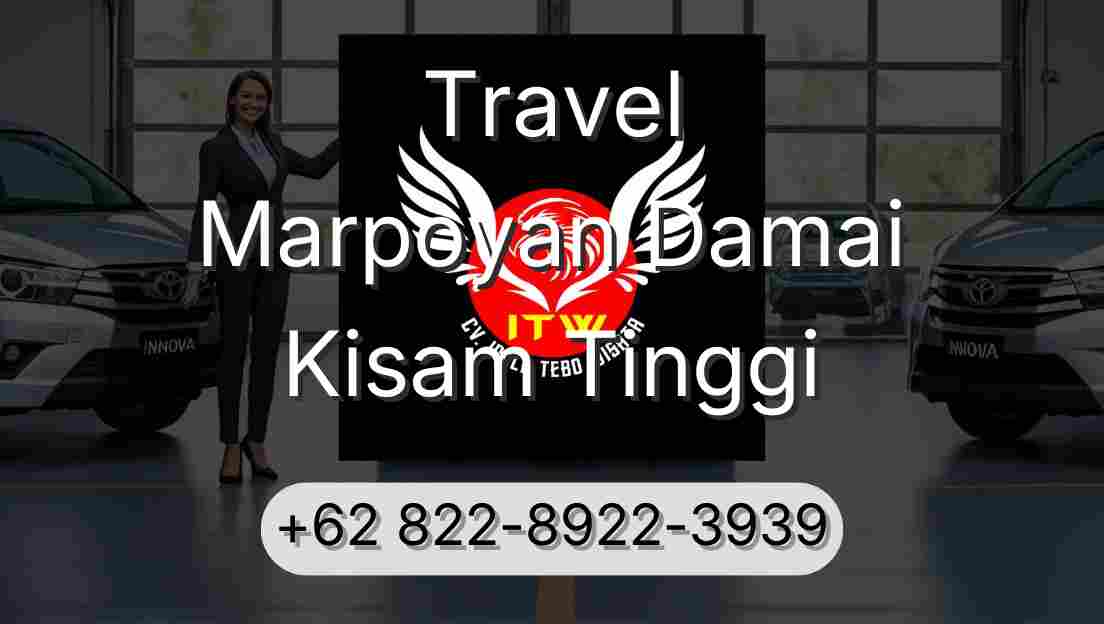 Travel Marpoyan Damai Kisam Tinggi