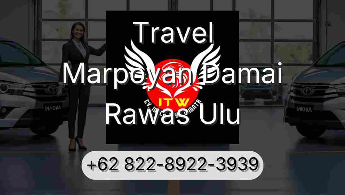 Travel Marpoyan Damai Rawas Ulu