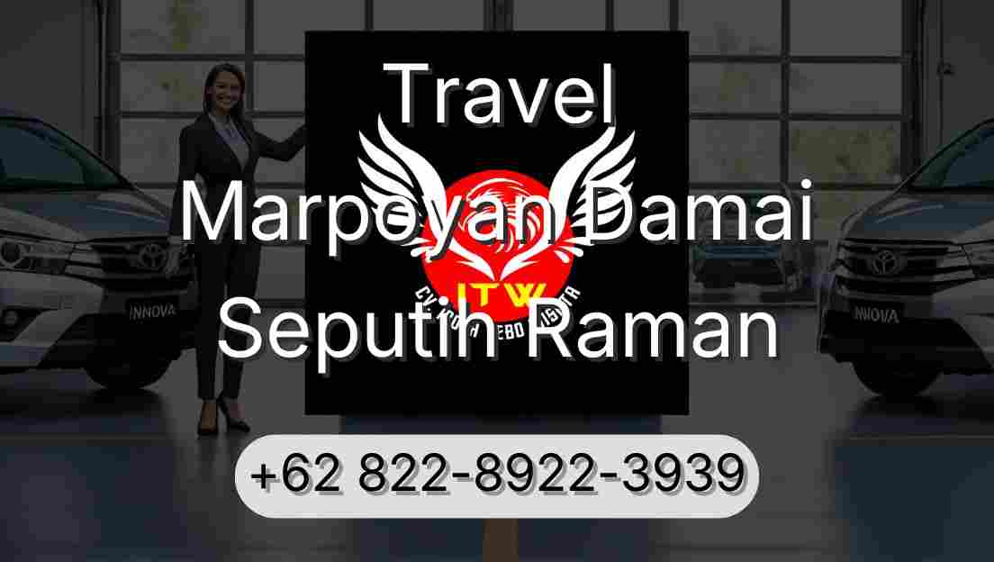 Travel Marpoyan Damai Seputih Raman