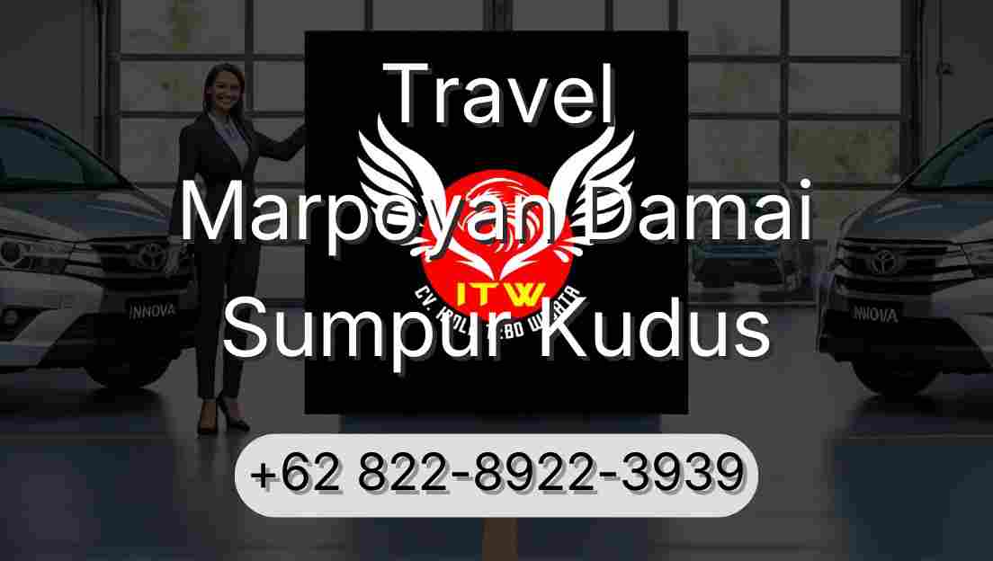 Travel Marpoyan Damai Sumpur Kudus