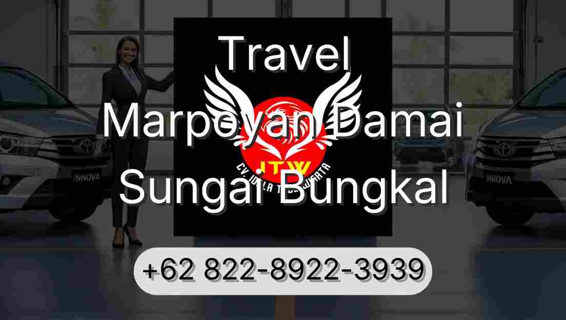 Travel Marpoyan Damai Sungai Bungkal