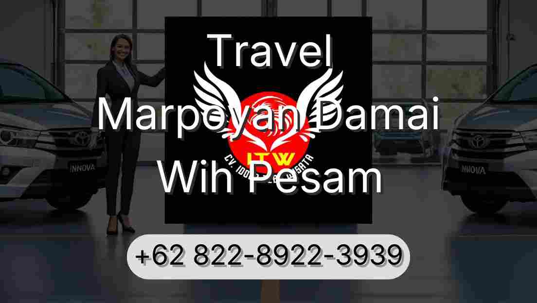 Travel Marpoyan Damai Wih Pesam
