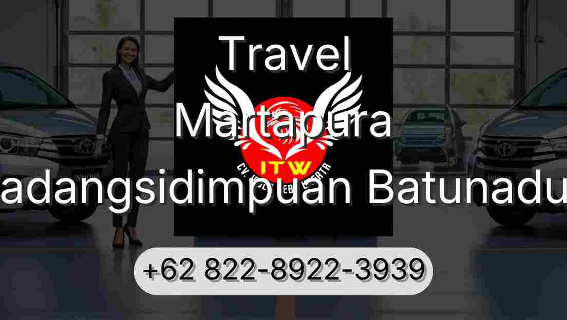Travel Martapura Padangsidimpuan Batunadua
