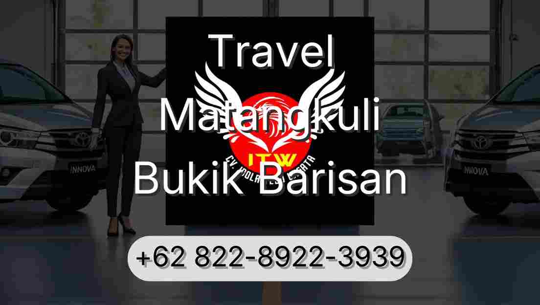 Travel Matangkuli Bukik Barisan