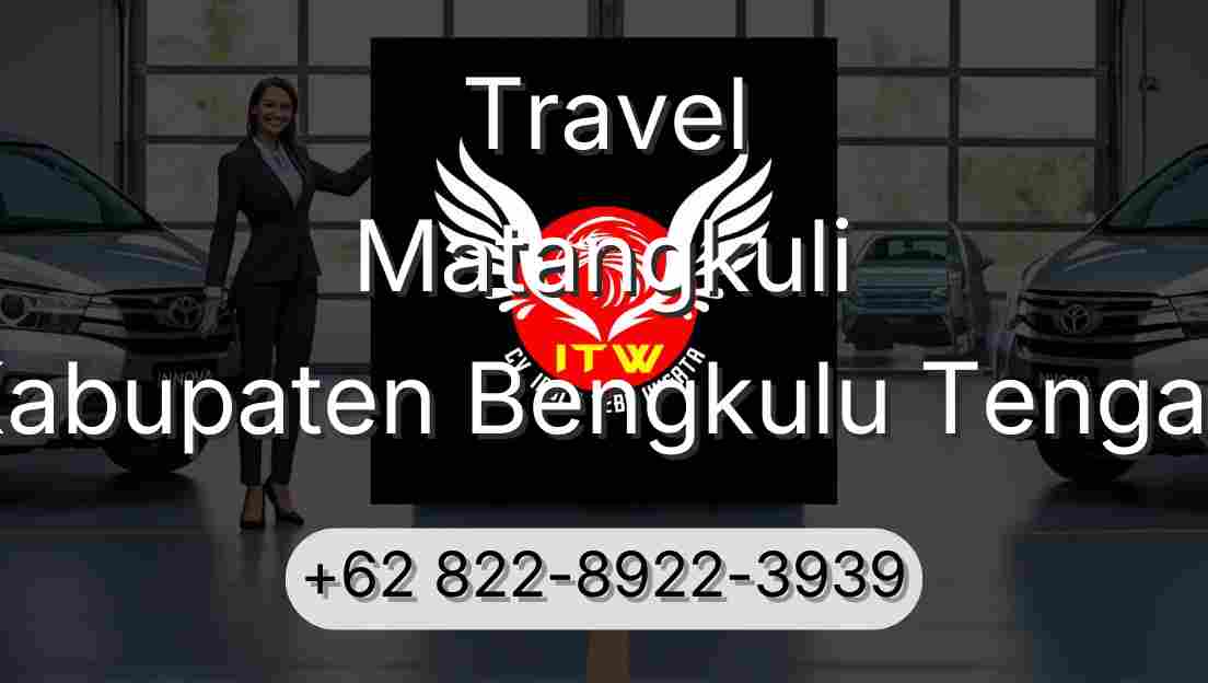 Travel Matangkuli Kabupaten Bengkulu Tengah