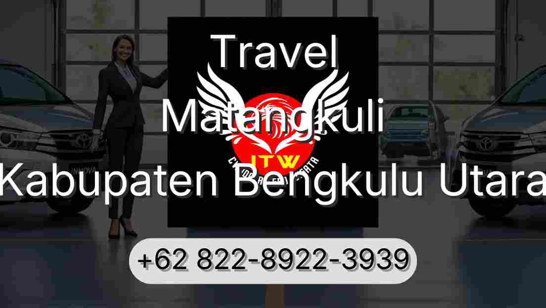 Travel Matangkuli Kabupaten Bengkulu Utara