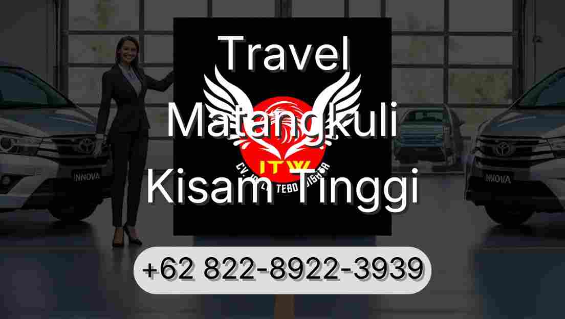 Travel Matangkuli Kisam Tinggi