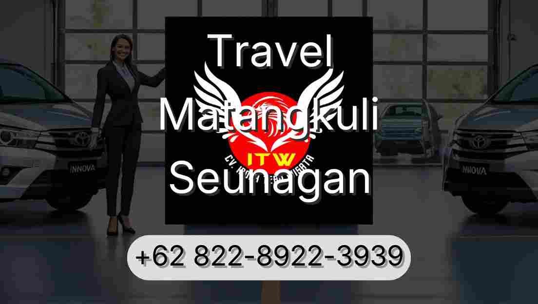 Travel Matangkuli Seunagan