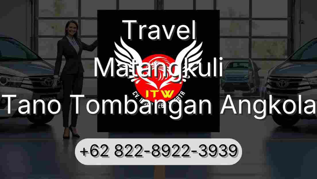 Travel Matangkuli Tano Tombangan Angkola