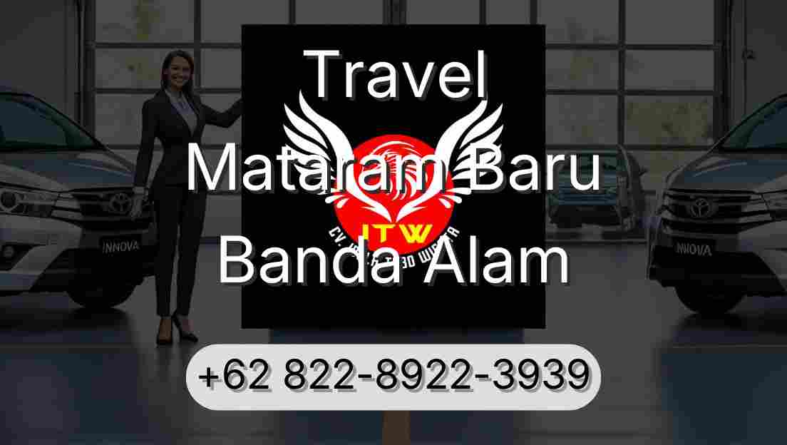 Travel Mataram Baru Banda Alam
