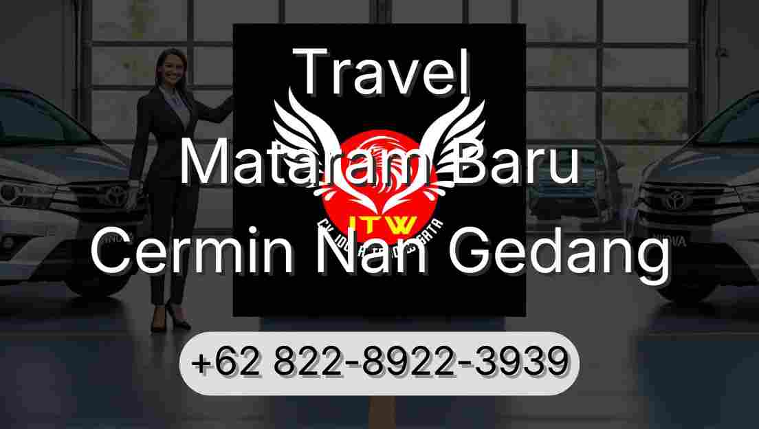 Travel Mataram Baru Cermin Nan Gedang