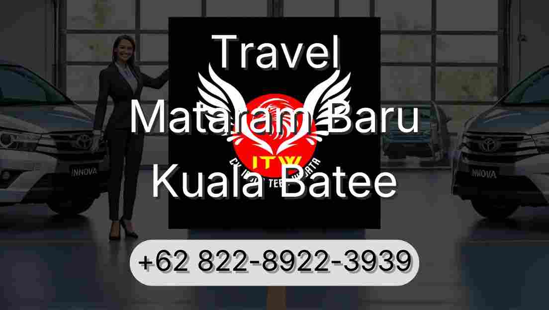 Travel Mataram Baru Kuala Batee