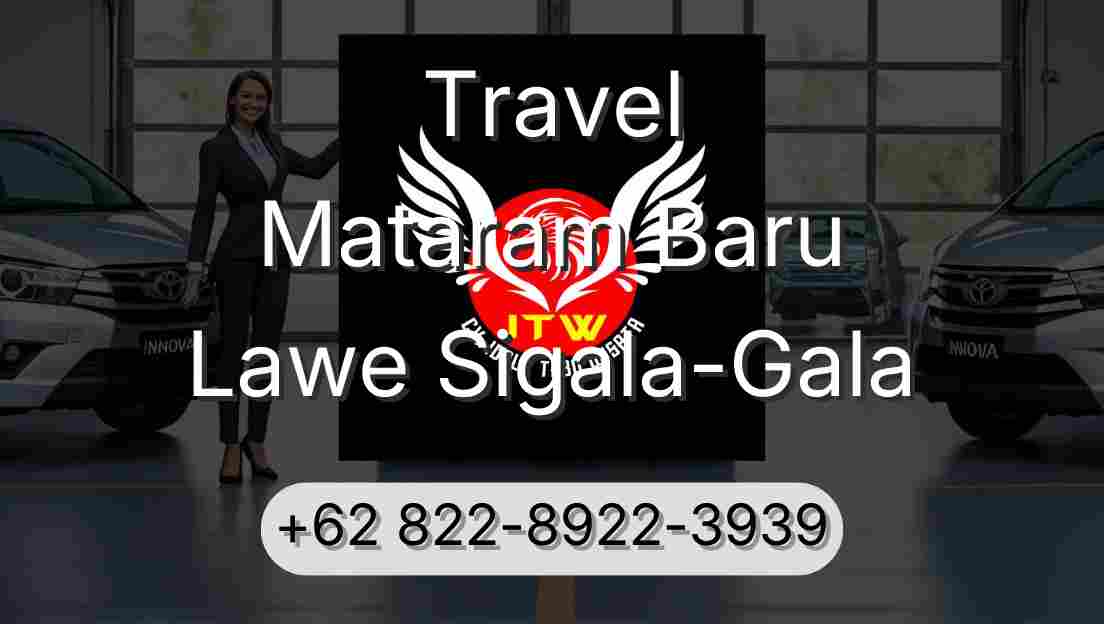 Travel Mataram Baru Lawe Sigala-Gala