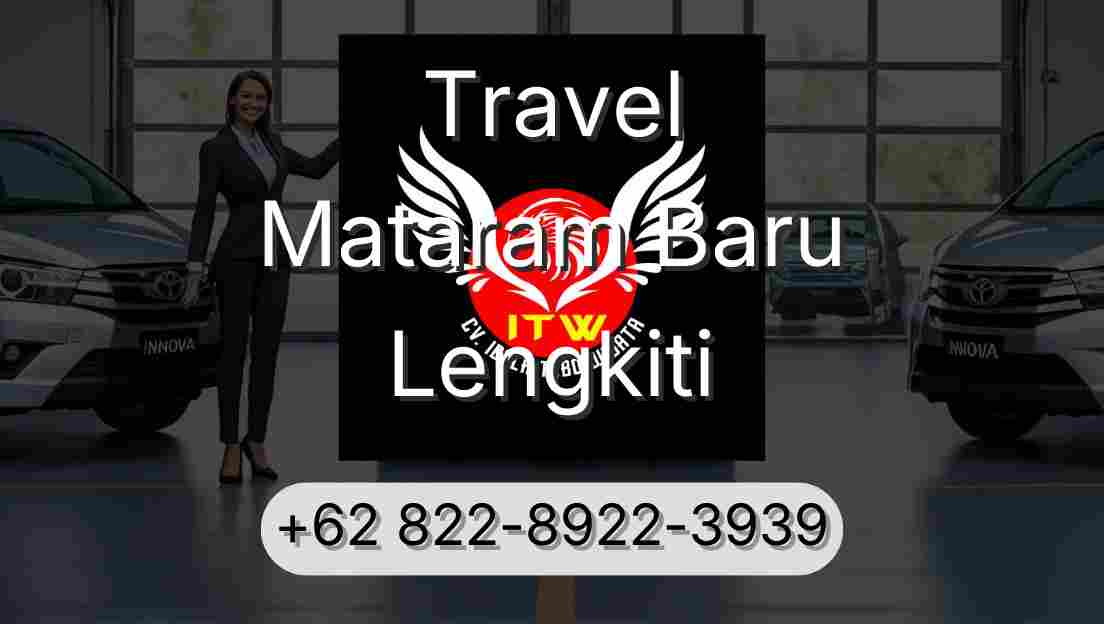 Travel Mataram Baru Lengkiti