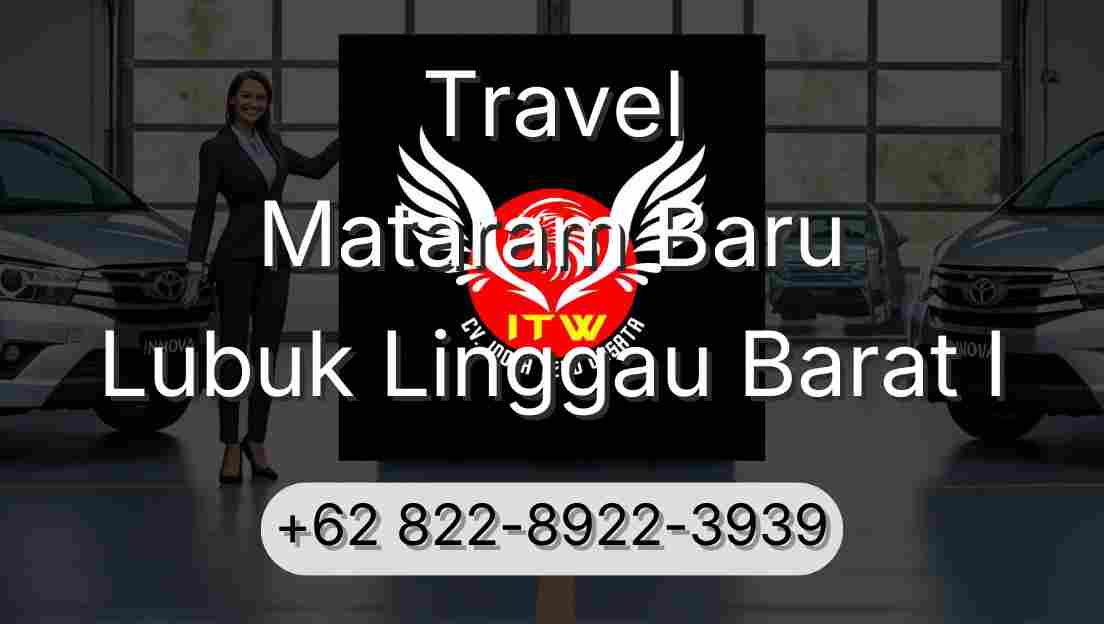 Travel Mataram Baru Lubuk Linggau Barat I