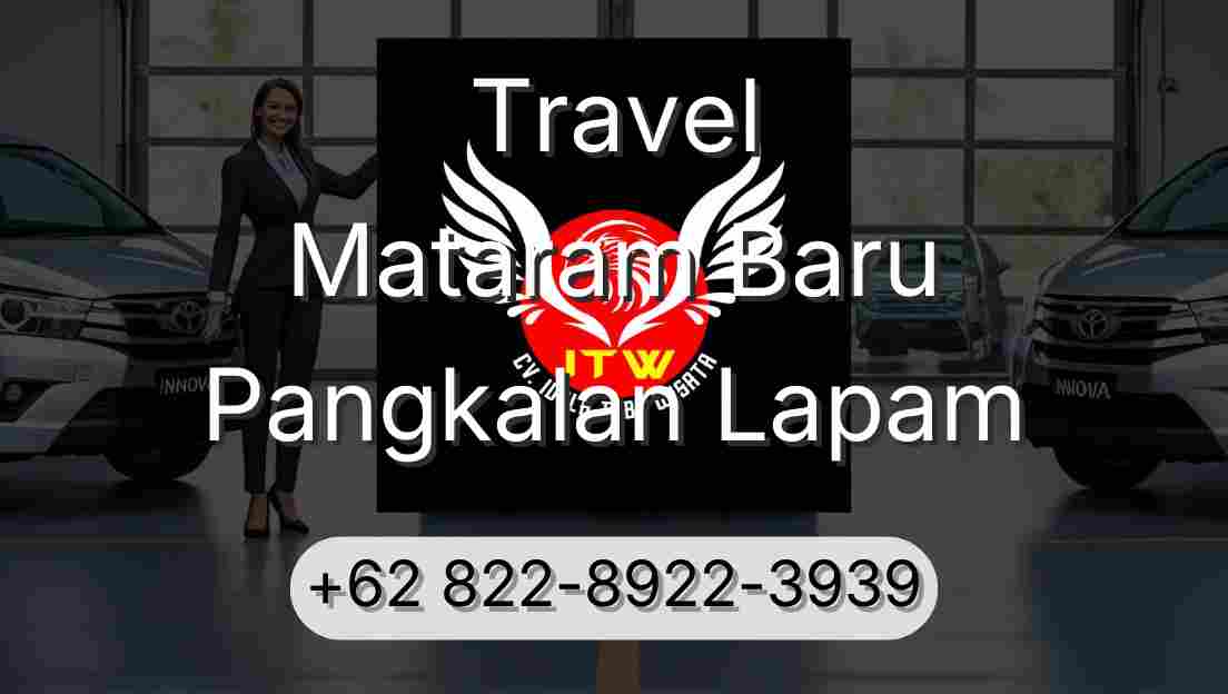 Travel Mataram Baru Pangkalan Lapam