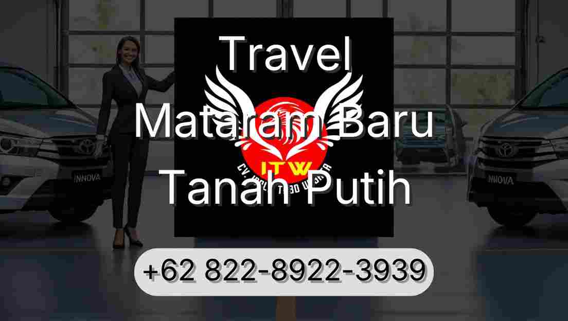 Travel Mataram Baru Tanah Putih