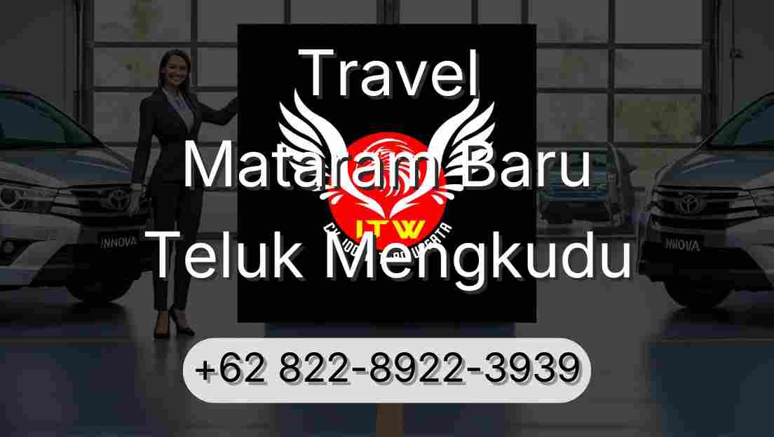 Travel Mataram Baru Teluk Mengkudu