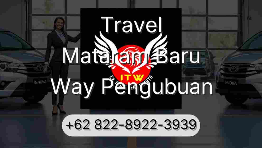 Travel Mataram Baru Way Pengubuan