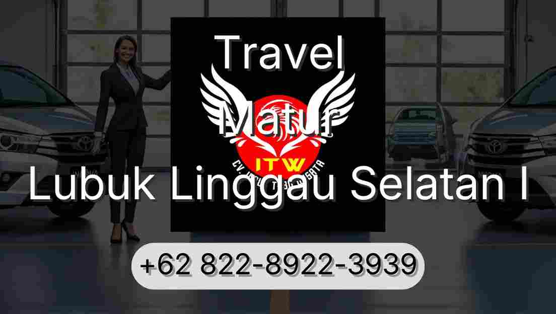Travel Matur Lubuk Linggau Selatan I