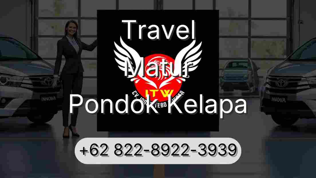 Travel Matur Pondok Kelapa
