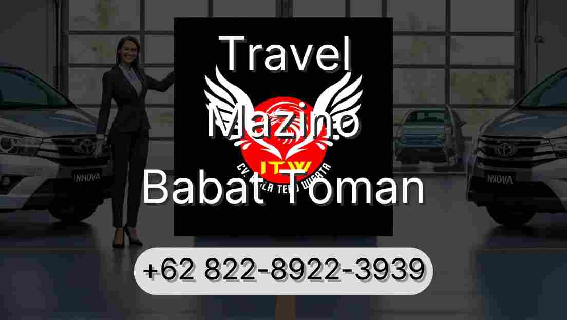 Travel Mazino Babat Toman
