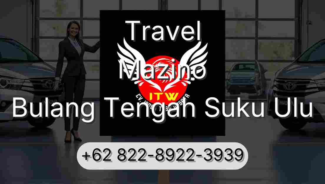 Travel Mazino Bulang Tengah Suku Ulu