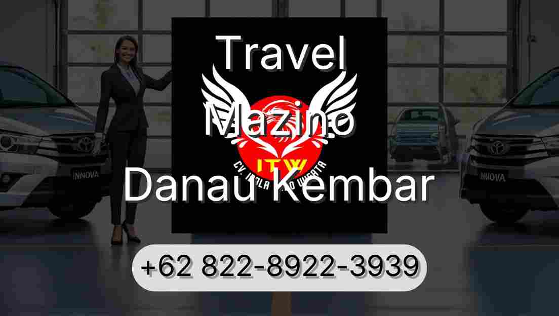 Travel Mazino Danau Kembar