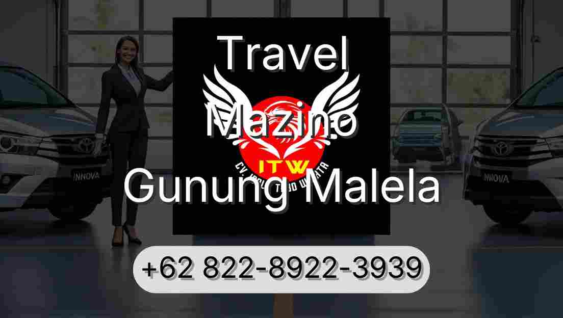 Travel Mazino Gunung Malela