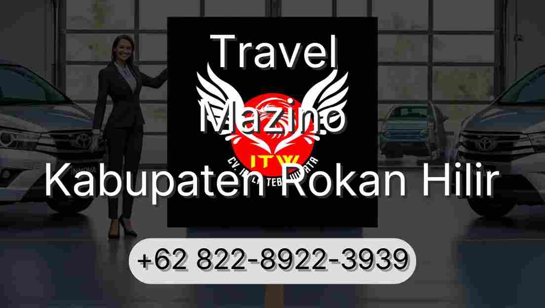 Travel Mazino Kabupaten Rokan Hilir