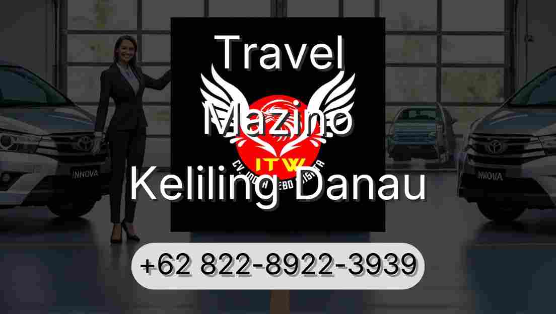 Travel Mazino Keliling Danau