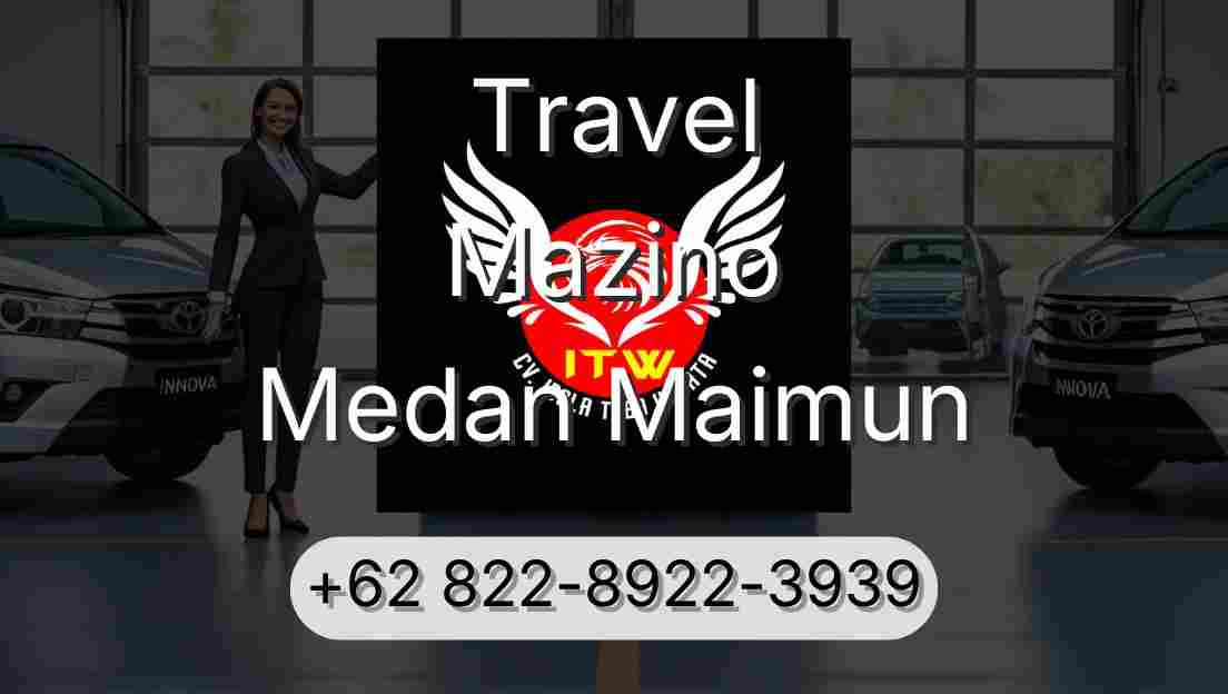 Travel Mazino Medan Maimun