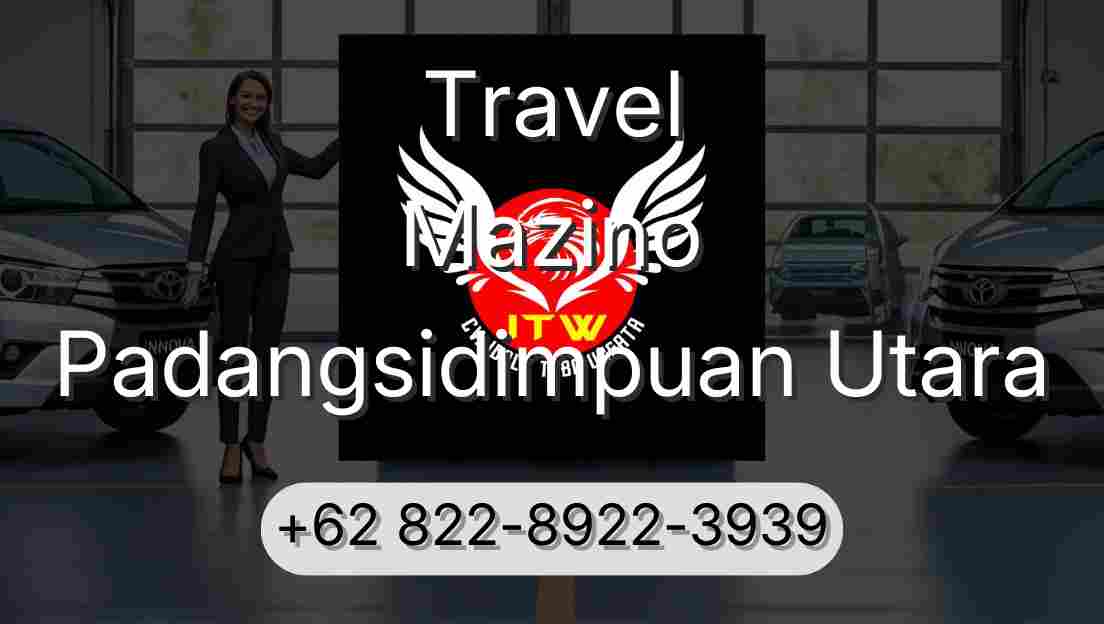 Travel Mazino Padangsidimpuan Utara