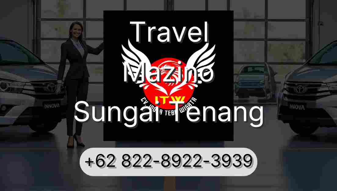 Travel Mazino Sungai Tenang