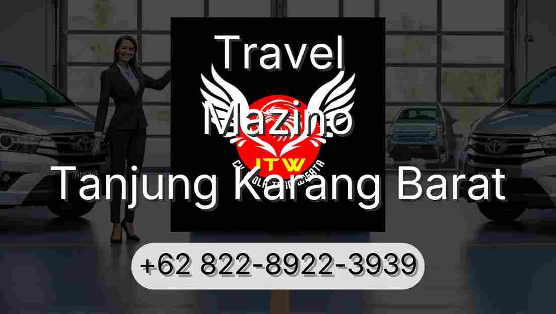 Travel Mazino Tanjung Karang Barat