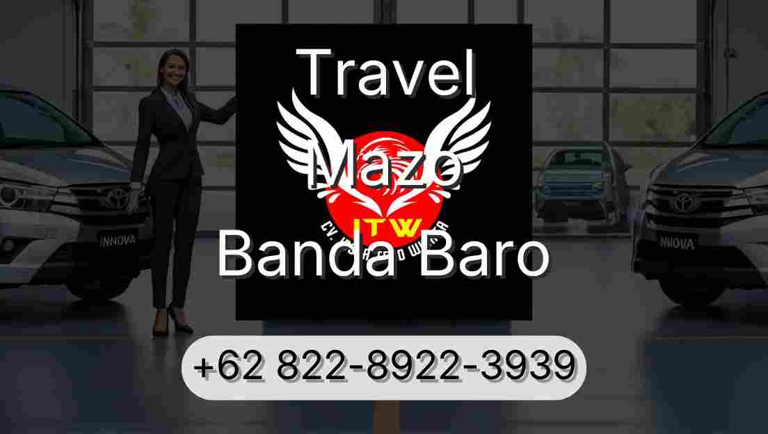 Travel Mazo Banda Baro