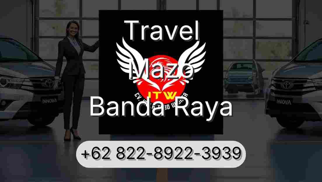 Travel Mazo Banda Raya