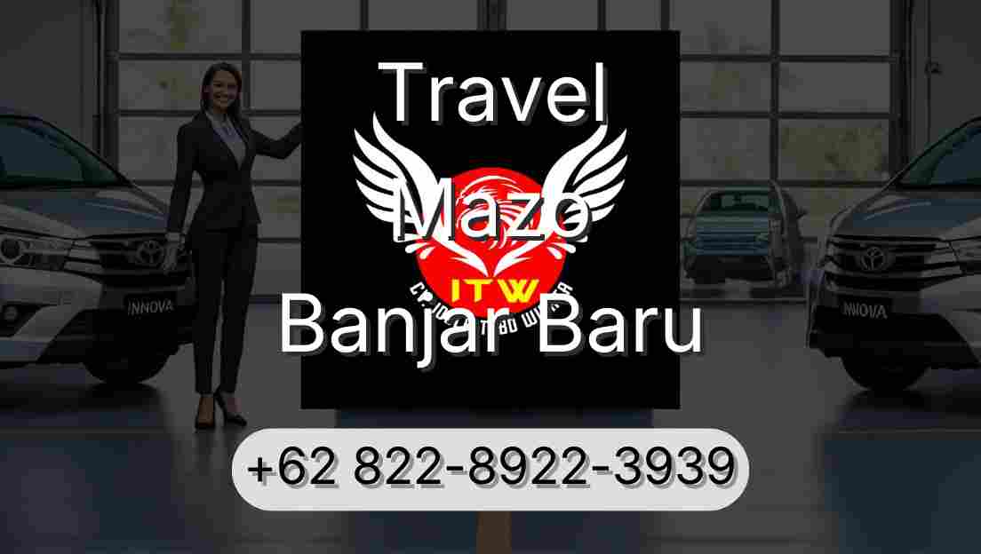Travel Mazo Banjar Baru