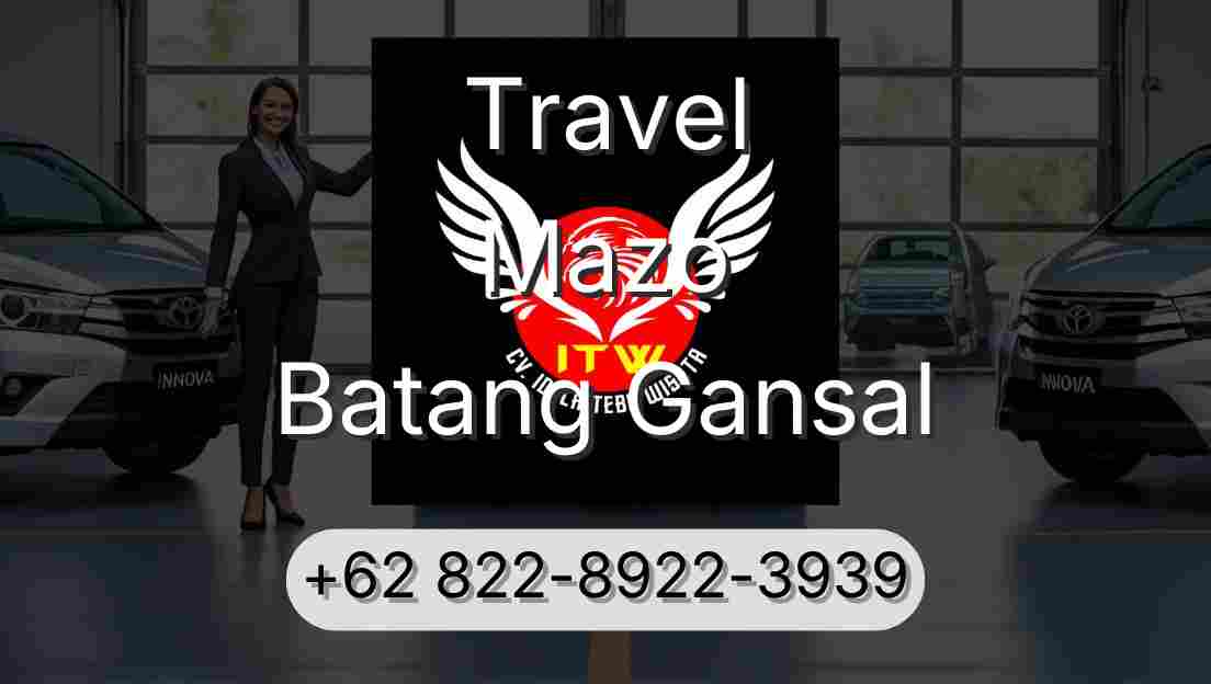Travel Mazo Batang Gansal